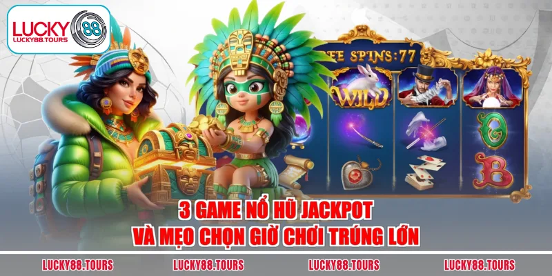 Nổ hũ Jackpot