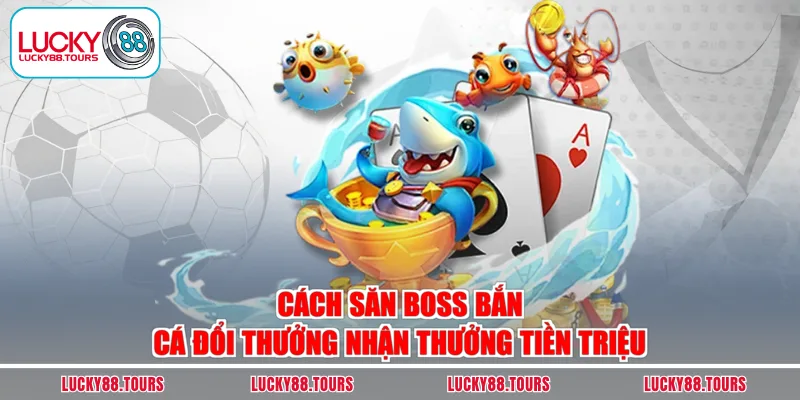 Bắn cá đổi thưởng