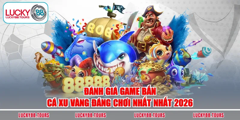 Bắn cá xu vàng